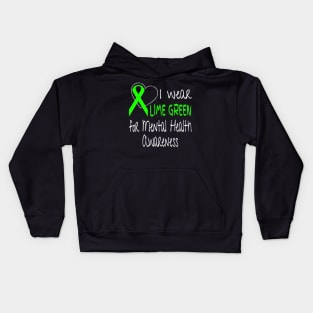 I Wear Lime Green For Mental Health Awareness Ribbon Kids Hoodie